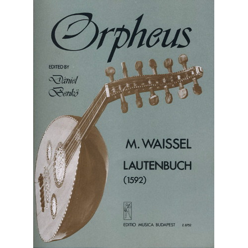 Waissel, Matthäus: Lautenbuch (1592.)
