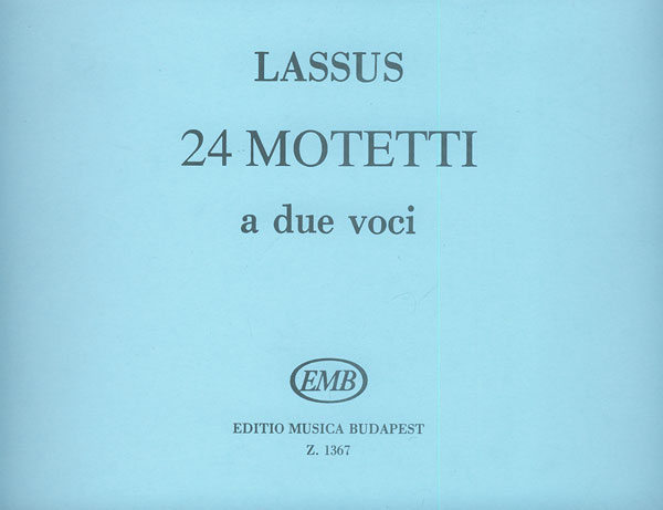 Lassus, Orlando di: 24 Motetti a due voci